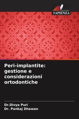 Puri / Dhawan |  Peri-implantite: gestione e considerazioni ortodontiche | Buch |  Sack Fachmedien
