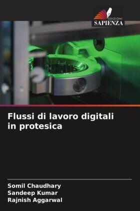 Chaudhary / Kumar / Aggarwal |  Flussi di lavoro digitali in protesica | Buch |  Sack Fachmedien