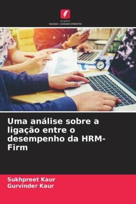 Kaur |  Uma análise sobre a ligação entre o desempenho da HRM-Firm | Buch |  Sack Fachmedien