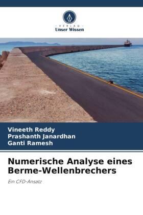 Reddy / Janardhan / Ramesh |  Numerische Analyse eines Berme-Wellenbrechers | Buch |  Sack Fachmedien
