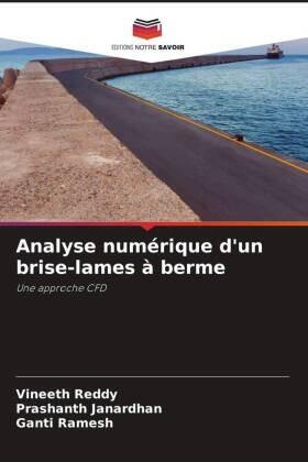 Reddy / Janardhan / Ramesh |  Analyse numérique d'un brise-lames à berme | Buch |  Sack Fachmedien