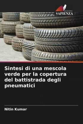 Kumar |  Sintesi di una mescola verde per la copertura del battistrada degli pneumatici | Buch |  Sack Fachmedien