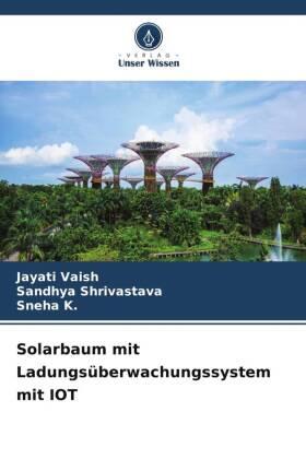 Vaish / Shrivastava / K. |  Solarbaum mit Ladungsüberwachungssystem mit IOT | Buch |  Sack Fachmedien