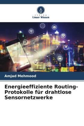 Mehmood |  Energieeffiziente Routing-Protokolle für drahtlose Sensornetzwerke | Buch |  Sack Fachmedien