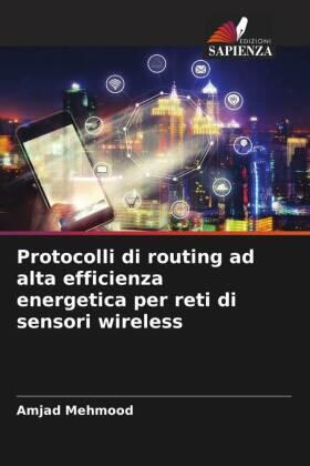 Mehmood |  Protocolli di routing ad alta efficienza energetica per reti di sensori wireless | Buch |  Sack Fachmedien