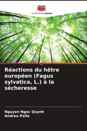 Ngoc Quynh / Polle |  Réactions du hêtre européen (Fagus sylvatica, L.) à la sécheresse | Buch |  Sack Fachmedien