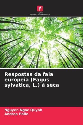 Ngoc Quynh / Polle |  Respostas da faia europeia (Fagus sylvatica, L.) à seca | Buch |  Sack Fachmedien