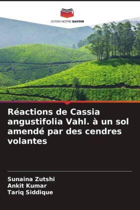 Zutshi / Kumar / Siddique |  Réactions de Cassia angustifolia Vahl. à un sol amendé par des cendres volantes | Buch |  Sack Fachmedien