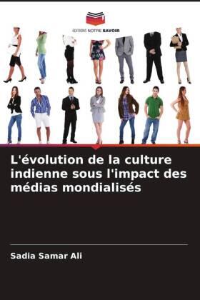 Ali / Kaur |  L'évolution de la culture indienne sous l'impact des médias mondialisés | Buch |  Sack Fachmedien