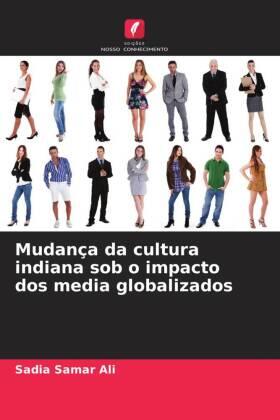Ali / Kaur |  Mudança da cultura indiana sob o impacto dos media globalizados | Buch |  Sack Fachmedien