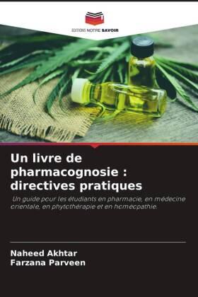 Akhtar / Parveen |  Un livre de pharmacognosie : directives pratiques | Buch |  Sack Fachmedien