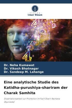 Kumawat / Bhatnagar / Lahange |  Eine analytische Studie des Katidha-purushiya-shariram der Charak Samhita | Buch |  Sack Fachmedien