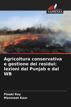 Roy / Kaur |  Agricoltura conservativa e gestione dei residui: lezioni dal Punjab e dal WB | Buch |  Sack Fachmedien