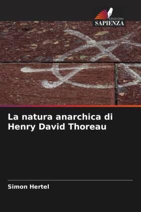 Hertel |  La natura anarchica di Henry David Thoreau | Buch |  Sack Fachmedien