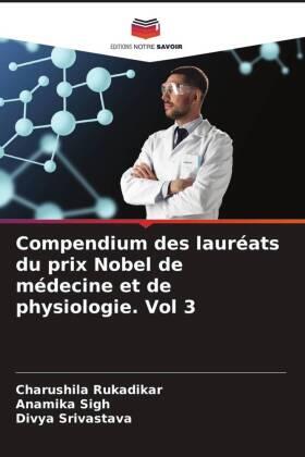 Rukadikar / Sigh / Srivastava |  Compendium des lauréats du prix Nobel de médecine et de physiologie. Vol 3 | Buch |  Sack Fachmedien