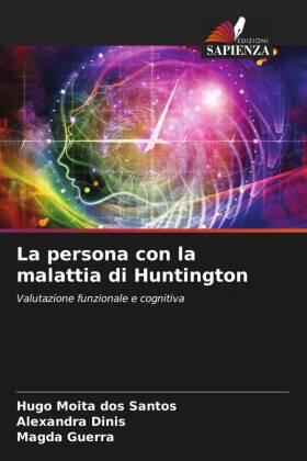 Moita Dos Santos / Dinis / Guerra |  La persona con la malattia di Huntington | Buch |  Sack Fachmedien
