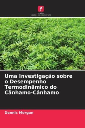 Morgan |  Uma Investigação sobre o Desempenho Termodinâmico do Cânhamo-Cânhamo | Buch |  Sack Fachmedien