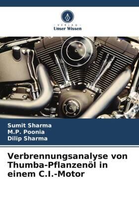 Sharma / Poonia |  Verbrennungsanalyse von Thumba-Pflanzenöl in einem C.I.-Motor | Buch |  Sack Fachmedien
