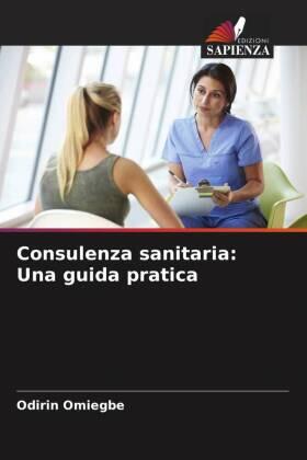 Omiegbe |  Consulenza sanitaria: Una guida pratica | Buch |  Sack Fachmedien