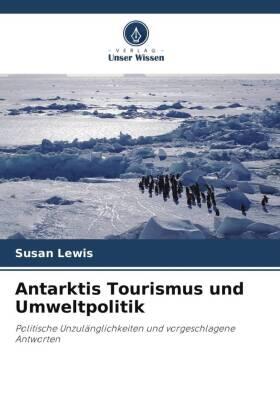 Lewis |  Antarktis Tourismus und Umweltpolitik | Buch |  Sack Fachmedien