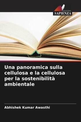 Awasthi |  Una panoramica sulla cellulosa e la cellulosa per la sostenibilità ambientale | Buch |  Sack Fachmedien