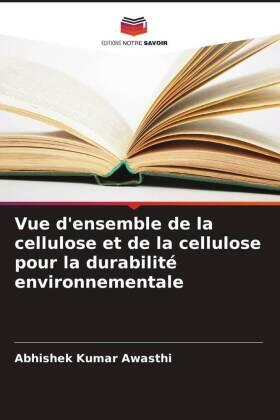 Awasthi |  Vue d'ensemble de la cellulose et de la cellulose pour la durabilité environnementale | Buch |  Sack Fachmedien