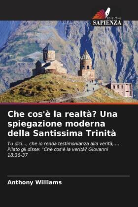 Williams |  Che cos'è la realtà? Una spiegazione moderna della Santissima Trinità | Buch |  Sack Fachmedien