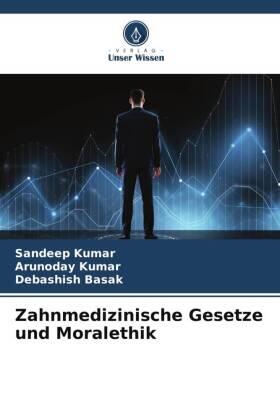 Kumar / Basak |  Zahnmedizinische Gesetze und Moralethik | Buch |  Sack Fachmedien
