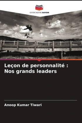Tiwari |  Leçon de personnalité : Nos grands leaders | Buch |  Sack Fachmedien