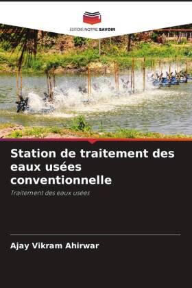 Ahirwar / Dewangan / Pal |  Station de traitement des eaux usées conventionnelle | Buch |  Sack Fachmedien