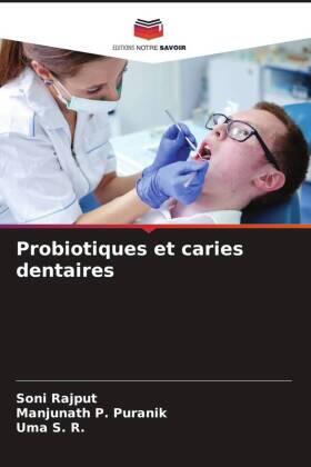 Rajput / P. Puranik / S. R. |  Probiotiques et caries dentaires | Buch |  Sack Fachmedien