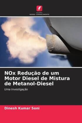 Soni / Gupta |  NOx Redução de um Motor Diesel de Mistura de Metanol-Diesel | Buch |  Sack Fachmedien