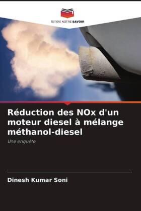 Soni / Gupta |  Réduction des NOx d'un moteur diesel à mélange méthanol-diesel | Buch |  Sack Fachmedien