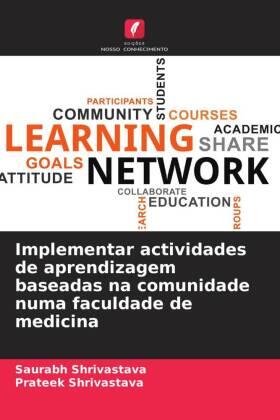 Shrivastava |  Implementar actividades de aprendizagem baseadas na comunidade numa faculdade de medicina | Buch |  Sack Fachmedien