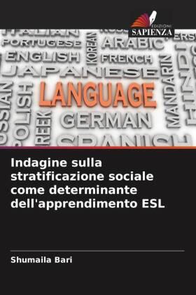 Bari / Ajmal |  Indagine sulla stratificazione sociale come determinante dell'apprendimento ESL | Buch |  Sack Fachmedien