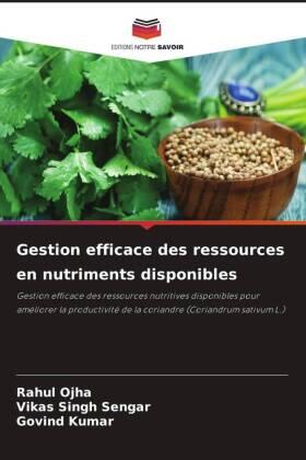 Ojha / Singh Sengar / Kumar |  Gestion efficace des ressources en nutriments disponibles | Buch |  Sack Fachmedien