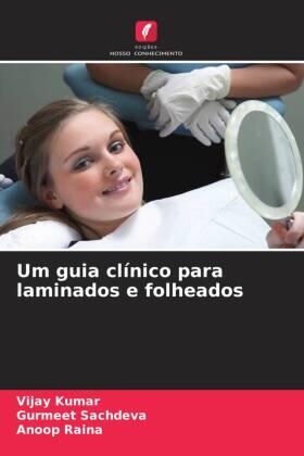 Kumar / Sachdeva / Raina |  Um guia clínico para laminados e folheados | Buch |  Sack Fachmedien