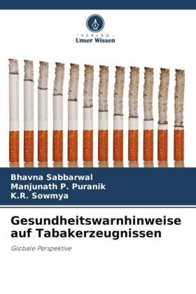 Sabbarwal / P. Puranik / Sowmya |  Gesundheitswarnhinweise auf Tabakerzeugnissen | Buch |  Sack Fachmedien
