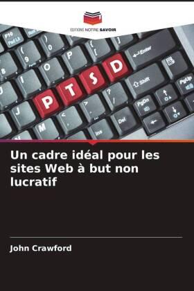 Crawford |  Un cadre idéal pour les sites Web à but non lucratif | Buch |  Sack Fachmedien