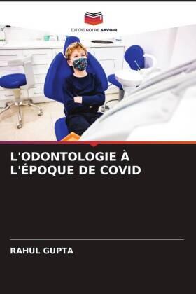 Gupta |  L'ODONTOLOGIE À L'ÉPOQUE DE COVID | Buch |  Sack Fachmedien