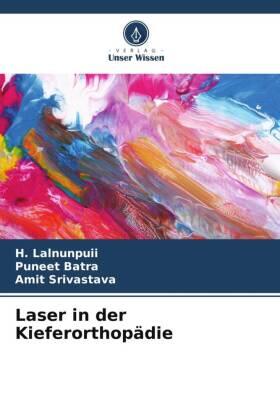 Lalnunpuii / Batra / Srivastava |  Laser in der Kieferorthopädie | Buch |  Sack Fachmedien