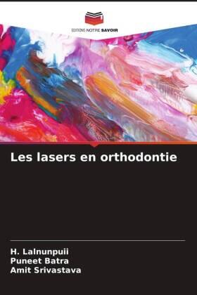 Lalnunpuii / Batra / Srivastava |  Les lasers en orthodontie | Buch |  Sack Fachmedien