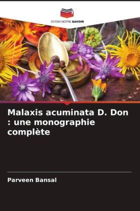 Bansal / Maithani / Raturi |  Malaxis acuminata D. Don : une monographie complète | Buch |  Sack Fachmedien