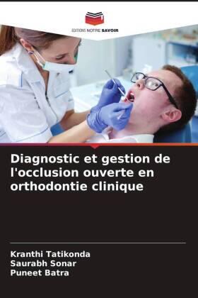Tatikonda / Sonar / Batra |  Diagnostic et gestion de l'occlusion ouverte en orthodontie clinique | Buch |  Sack Fachmedien