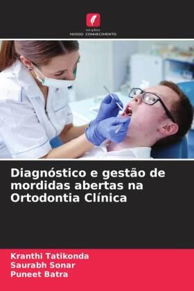Tatikonda / Sonar / Batra |  Diagnóstico e gestão de mordidas abertas na Ortodontia Clínica | Buch |  Sack Fachmedien