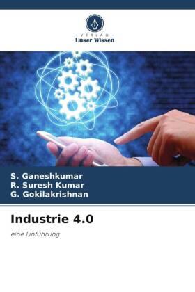 Ganeshkumar / Suresh Kumar / Gokilakrishnan |  Industrie 4.0 | Buch |  Sack Fachmedien