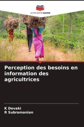 Devaki / Subramanian |  Perception des besoins en information des agricultrices | Buch |  Sack Fachmedien