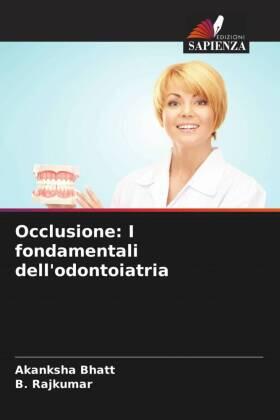 Bhatt / Rajkumar |  Occlusione: I fondamentali dell'odontoiatria | Buch |  Sack Fachmedien