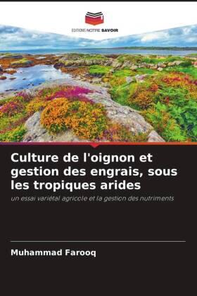 Farooq |  Culture de l'oignon et gestion des engrais, sous les tropiques arides | Buch |  Sack Fachmedien