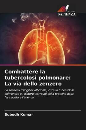 Kumar |  Combattere la tubercolosi polmonare: La via dello zenzero | Buch |  Sack Fachmedien